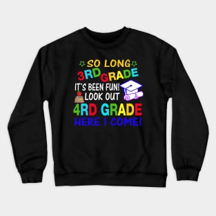 So Long 3rd Grade T-Shirt 4th Grade Here I Come Graduation Crewneck Sweatshirt